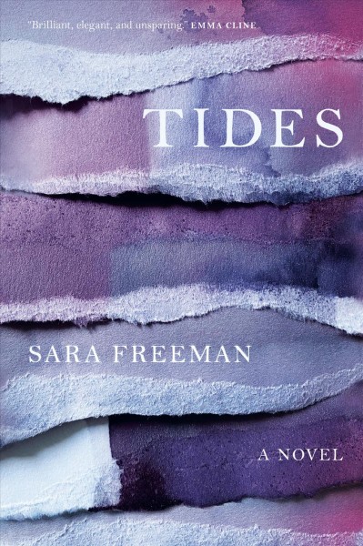 Tides : a novel / Sara Freeman.