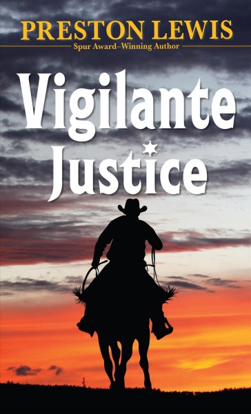 Vigilante justice / Preston Lewis.