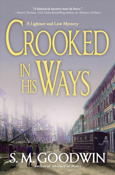 Crooked in his ways / S.M. Goodwin.
