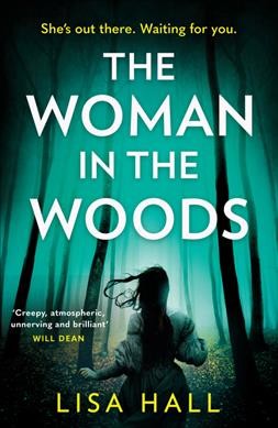 The woman in the woods / Lisa Hall.