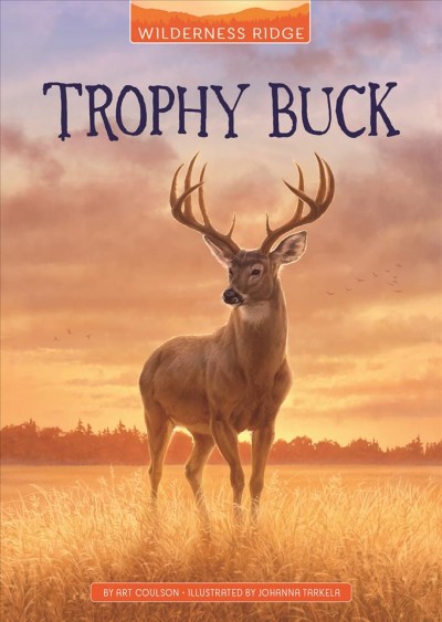 Trophy buck / by Art Coulson ; illustrated by Johanna Tarkela.