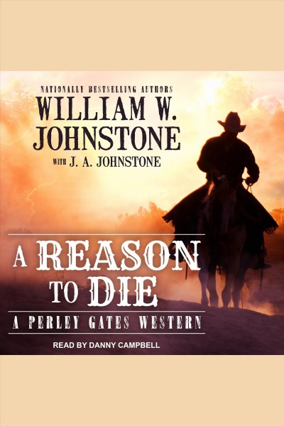 A reason to die [electronic resource] / William W. Johnstone with J. A. Johnstone.