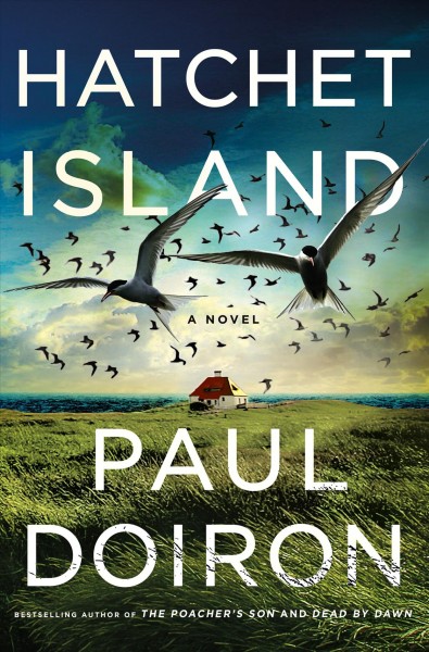 Hatchet Island : a novel / Paul Doiron.
