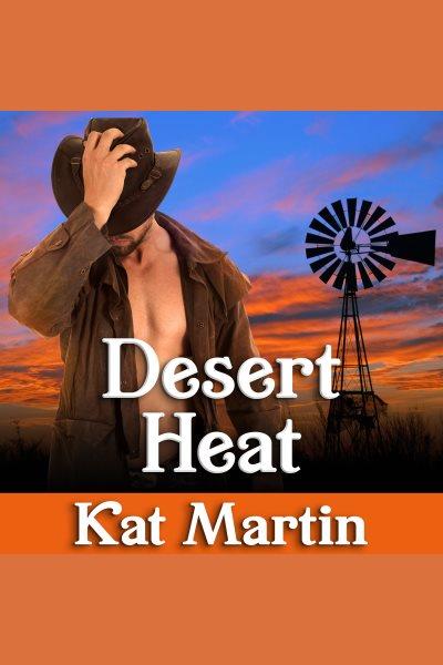 Desert heat [electronic resource] / Kat Martin.