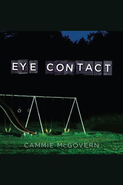 Eye contact [electronic resource] / Cammie McGovern.