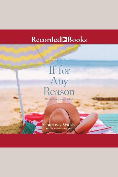 If for any reason [electronic resource] / Courtney Walsh.