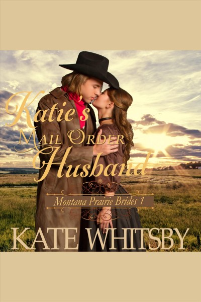 Katie's mail order husband [electronic resource] / Kate Whitsby.