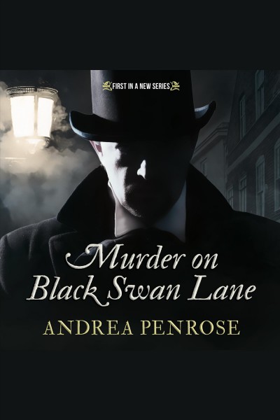 Murder on Black Swan Lane [electronic resource] / Andrea Penrose.