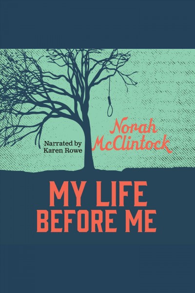 My life before me [electronic resource] / Norah McClintock.