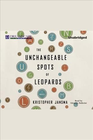 The unchangeable spots of leopards [electronic resource] / Kristopher Jansma.