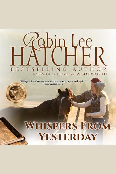 Whispers from yesterday [electronic resource] / Robin Lee Hatcher.