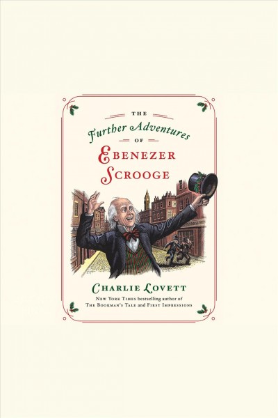The further adventures of Ebenezer Scrooge [electronic resource] / Charlie Lovett.