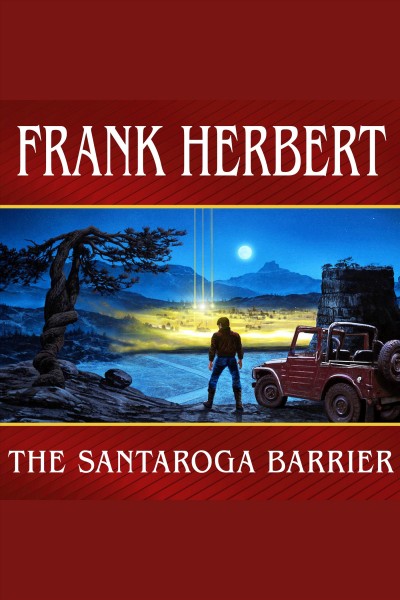 The Santaroga barrier [electronic resource] / Frank Herbert.