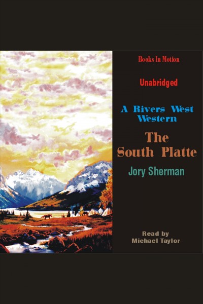 The South Platte [electronic resource].