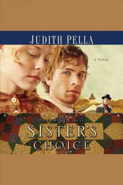 Sister's choice : a novel [electronic resource] / Judith Pella.
