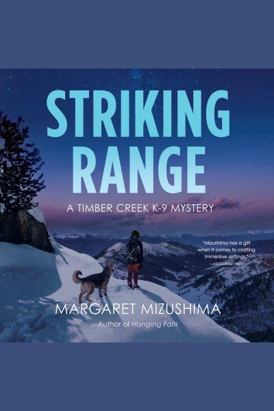 Striking range [electronic resource] / Margaret Mizushima.