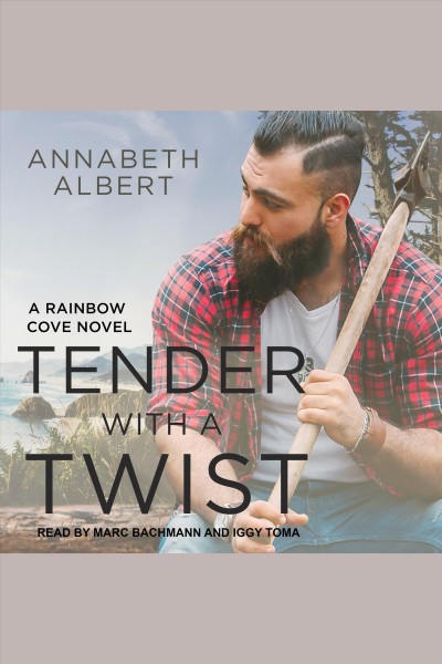 Tender with a twist [electronic resource] / Annabeth Albert.