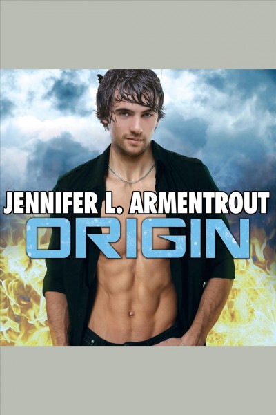 Origin [electronic resource] / Jennifer L. Armentrout.