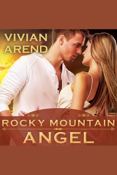 Rocky mountain angel [electronic resource] / Vivian Arend.