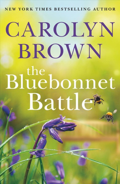 The Bluebonnet battle / Carolyn Brown.