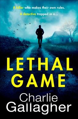 Lethal game / Charlie Gallagher.