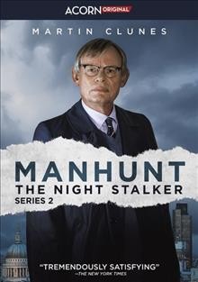 Manhunt. Series 2 [videorecording] : the night stalker / devised by Colin Sutton and Ed Whitemore ; written by Ed Whitmore ; produced by Jo Willett ; directed by Marc Evans ; a Buffalo Pictures production in association with Grace Mount Media Limited.