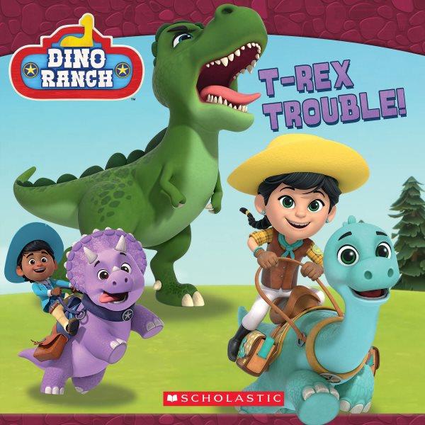 T-rex trouble! / episode adapted by Kiara Valdez.