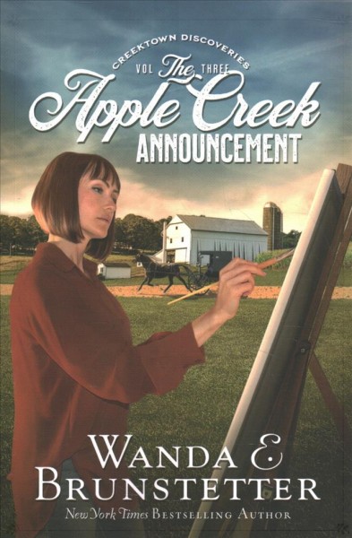 The Apple Creek announcement / Wanda E. Brunstetter.