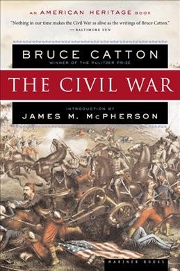 The Civil War / Bruce Catton ; with an introduction by James M. McPherson.