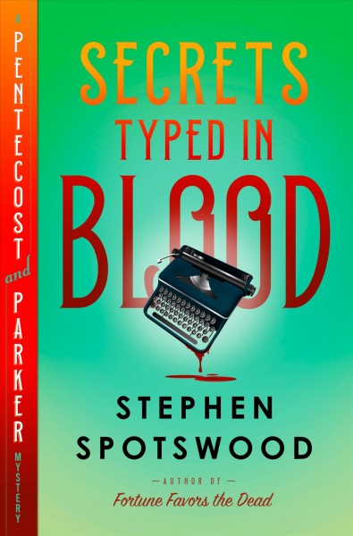 Secrets typed in blood / Stephen Spotswood.