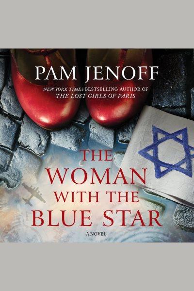 The Woman with the Blue Star [electronic resource] / Pam Jenoff.