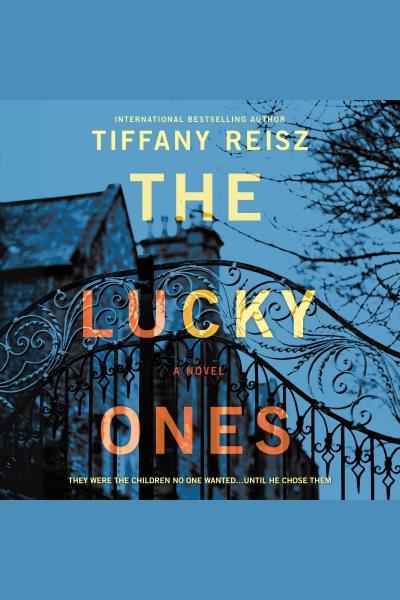 The lucky ones [electronic resource] / Tiffany Reisz.