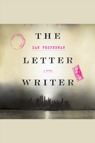 The letter writer [electronic resource] / Dan Fesperman.