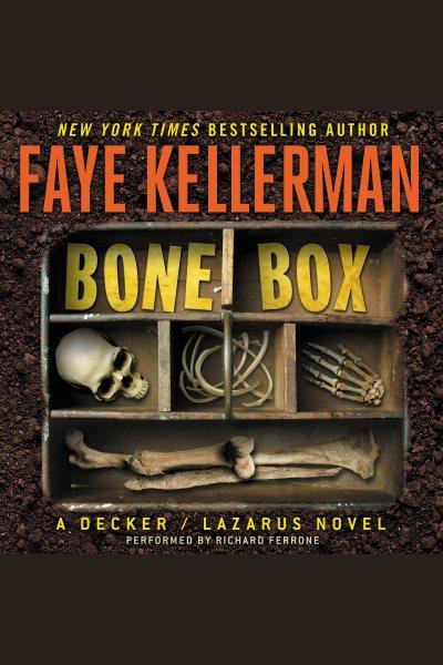 Bone box [electronic resource] / Faye Kellerman.