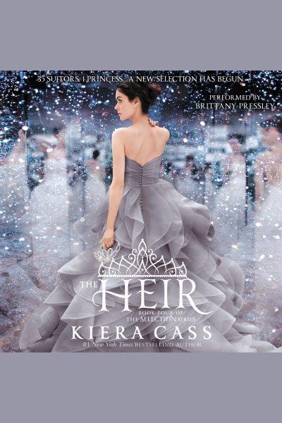 The heir [electronic resource] / Kiera Cass.