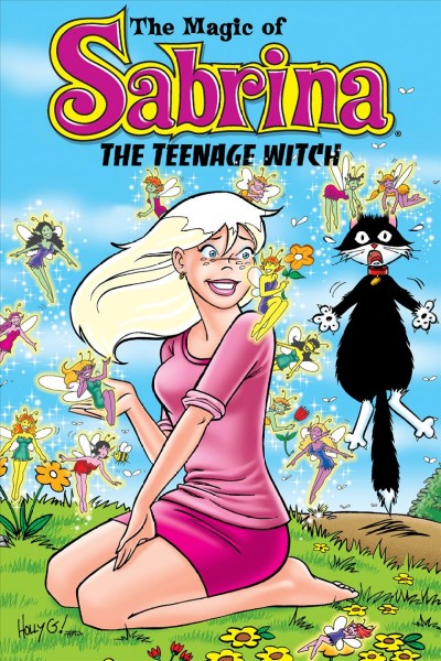 The magic of Sabrina the teenage witch [electronic resource].
