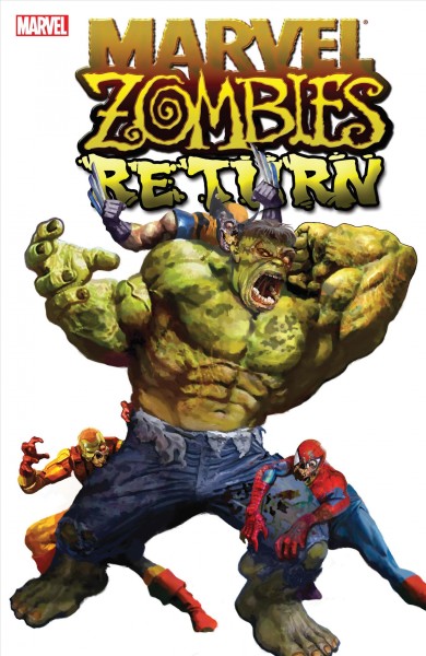 Marvel zombies return. Issue 1-5 [electronic resource].