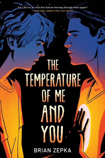 The temperature of me and you [electronic resource] / Brian Zepka.