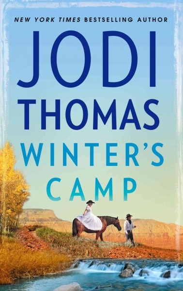 Winter's camp [electronic resource] / Jodi Thomas.