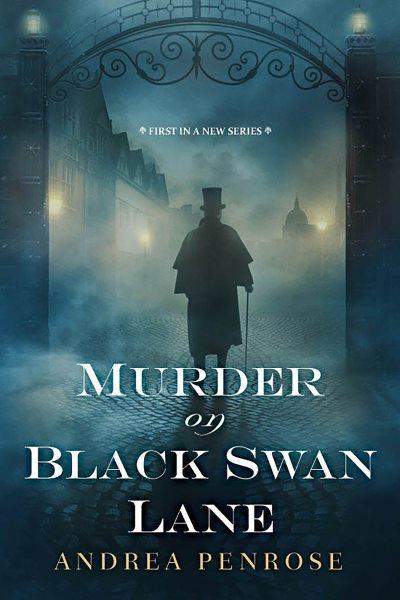 Murder on Black Swan Lane [electronic resource] / Andrea Penrose.