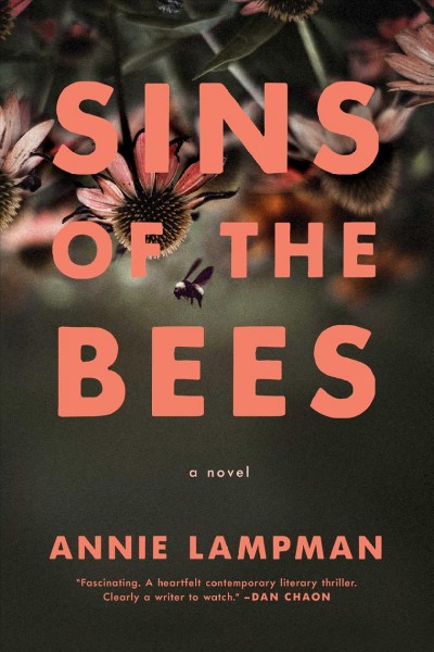 Sins of the bees : a novel [electronic resource] / Annie Lampman.