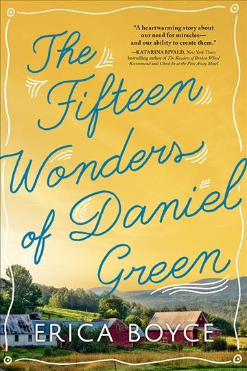 The fifteen wonders of Daniel Green [electronic resource] / Erica Boyce.