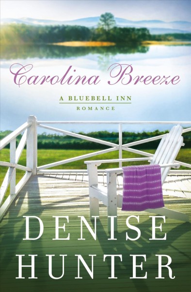 Carolina breeze [electronic resource] / Denise Hunter.
