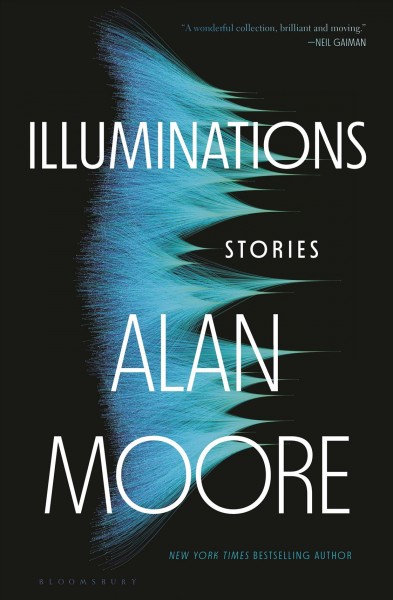 Illuminations : stories / Alan Moore.