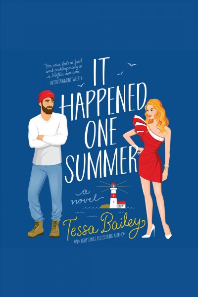 It happened one summer : a novel [electronic resource] / Tessa Bailey.
