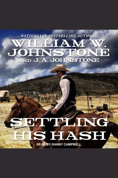 Settling His Hash [electronic resource] / William W. Johnstone; J. A Johnstone.