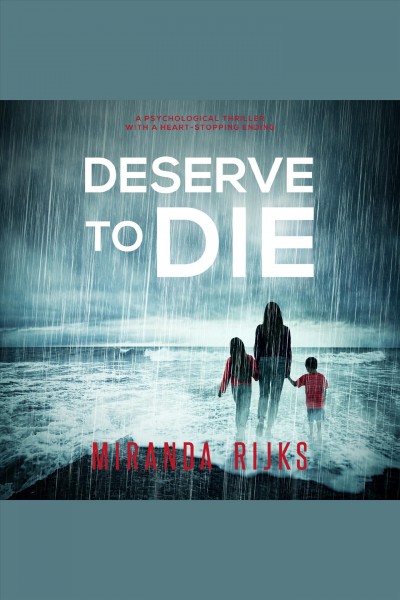 Deserve to die [electronic resource] / Miranda Rijks.