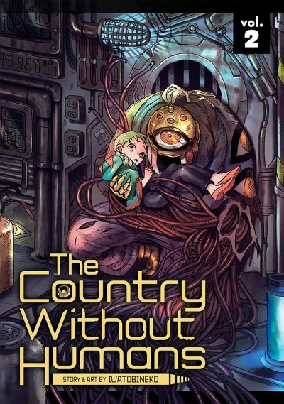 The country without humans. Vol. 2 / story and art by Iwatobineko.