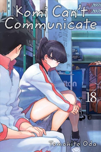 Komi can't communicate. Volume 18 / Tomohito Oda