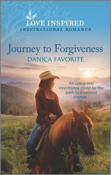 Journey to forgiveness / Danica Favorite.